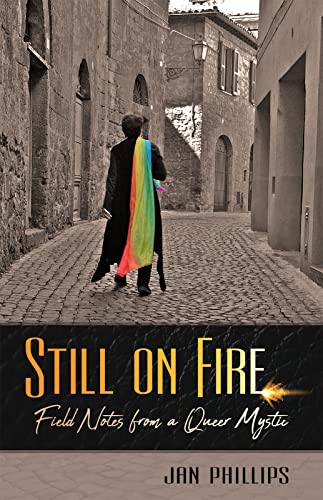 Stock image for Still on Fire : Field Notes from a Queer Mystic for sale by Better World Books