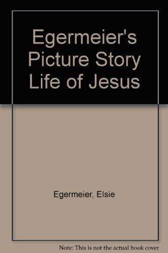 9780871620088: Egermeier's Picture Story Life of Jesus