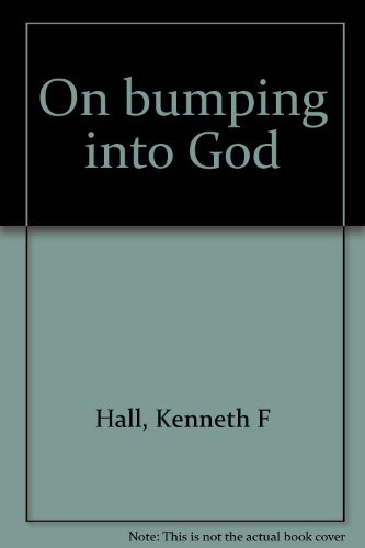 Stock image for On Bumping into God for sale by Better World Books