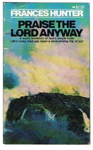 Imagen de archivo de Praise the Lord Anyway: a la venta por Gulf Coast Books