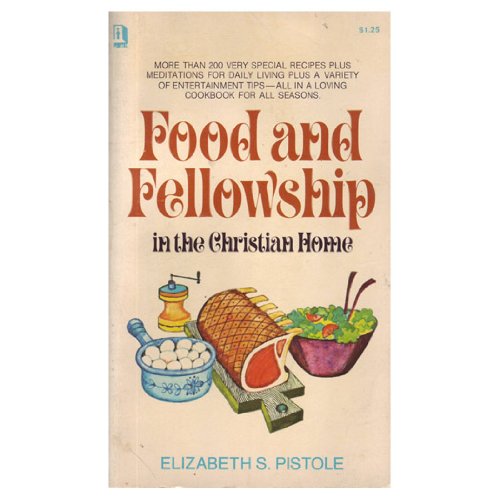 Beispielbild fr Food and fellowship in the Christian home zum Verkauf von Foggypaws