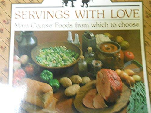 Beispielbild fr Servings with Love : Desserts zum Verkauf von Better World Books