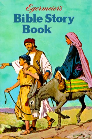 Imagen de archivo de Egermeie's Bible Story Book a la venta por Reliant Bookstore