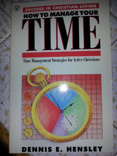 Imagen de archivo de How to Manage Your Time a la venta por Better World Books