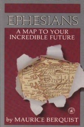 Stock image for Ephesians: A map to your incredible future for sale by R Bookmark