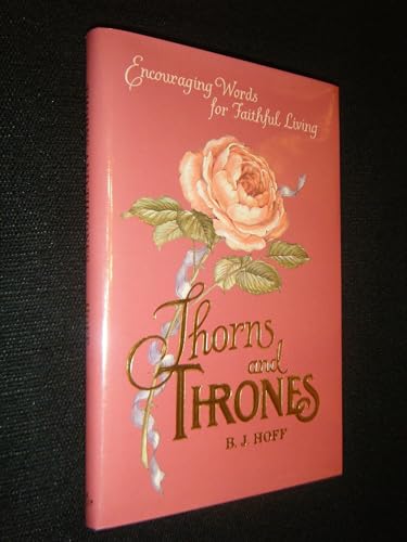 Imagen de archivo de Thorns and Thrones: Encouraging Words for Faithful Living a la venta por Orion Tech