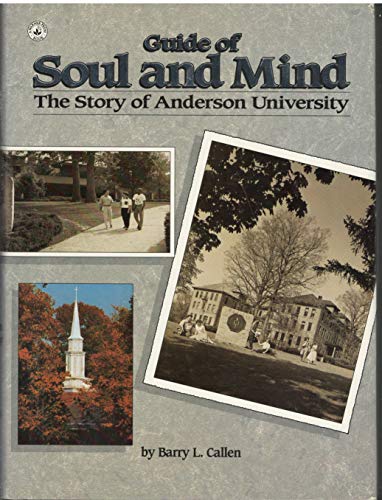Beispielbild fr Guide of soul and mind: The story of Anderson University zum Verkauf von Better World Books