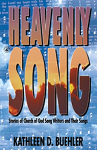 Beispielbild fr Heavenly Song : Stories of Church of God Song Writers and Their Songs zum Verkauf von Better World Books
