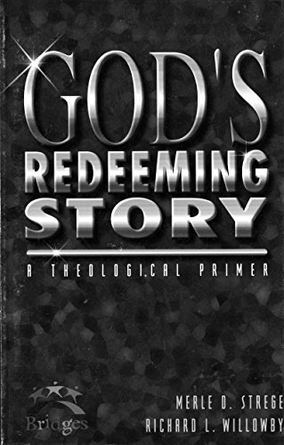 God's Redeeming Story (9780871626684) by Strege, Merle D.; Willowby, Richard