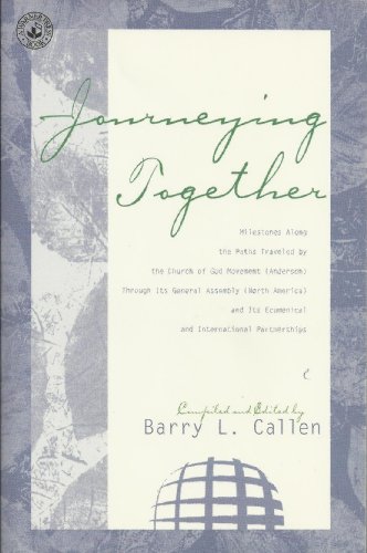 Imagen de archivo de Journeying together: A documentary history of the corporate life of the Church of God movement (Anderson) a la venta por HPB-Diamond