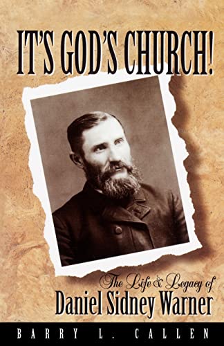 Beispielbild fr It's God's Church : The Life and Legacy of D. S. Warner zum Verkauf von Better World Books