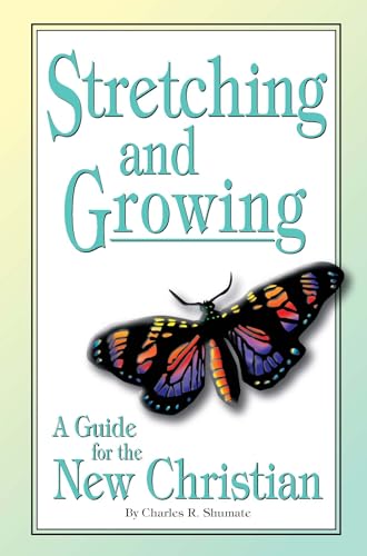 Stock image for Stretching and Growing : A Guide for the New Christian for sale by Better World Books