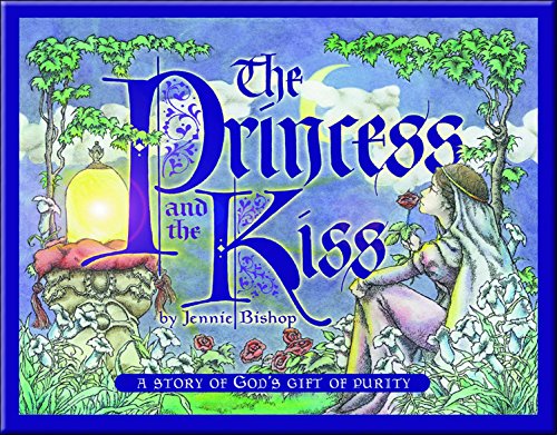 Imagen de archivo de The Princess and the Kiss: A Story of God's Gift of Purity a la venta por SecondSale