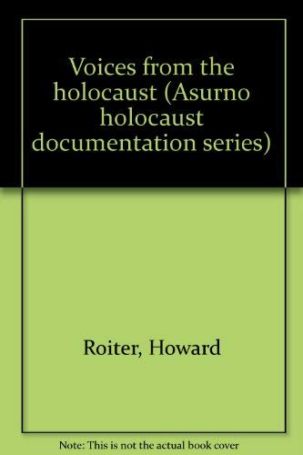 Beispielbild fr Voices From the Holocaust (Asurno Holocaust Documentation) zum Verkauf von Irish Booksellers