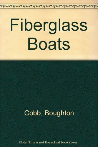 Fiberglass Boats (9780871650153) by Cobb, Boughton