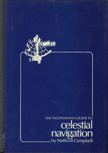 Beispielbild fr The Yachtsman's Guide to Celestial Navigation zum Verkauf von Wonder Book