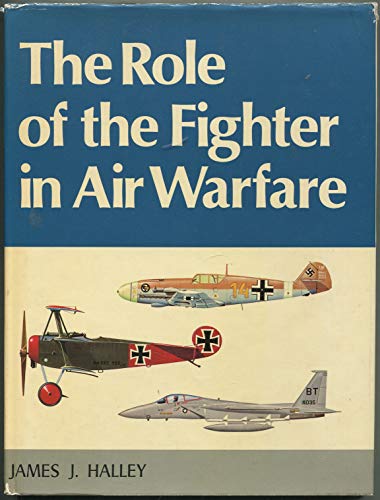 Beispielbild fr The Role of the Fighter in Air Warfare zum Verkauf von Wonder Book