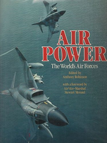 Stock image for Air power: The world's air forces for sale by ThriftBooks-Dallas