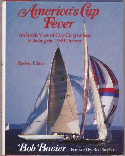 Stock image for America's Cup Fever: An Inside View of a Half Century of Competition, Including the 1980 Defense (Revised Edition) for sale by UHR Books