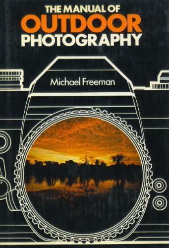 Manual of Outdoor Photography (9780871651129) by Freeman, Michael
