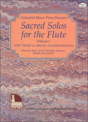 Stock image for Sacred Solos for the Flute, Vol. 1, with Piano & Organ Accompaniments for sale by HPB-Red