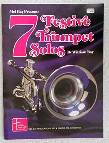 Stock image for Mel Bay presents 7 festive trumpet solos for sale by HPB-Diamond