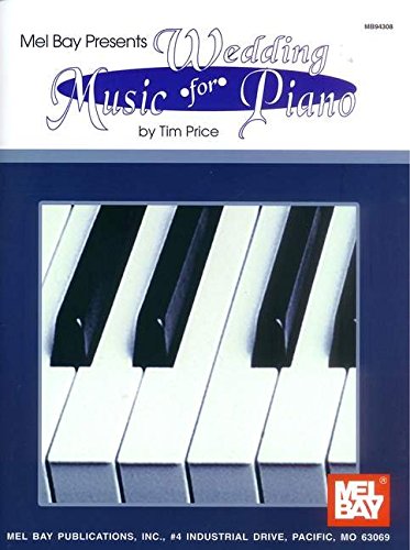 Stock image for Mel Bay Presents Wedding Music for Piano for sale by Magers and Quinn Booksellers