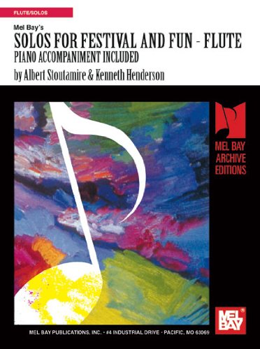 Solos for Festival & Fun, Flute + Piano Accompaniment (9780871663412) by Stoutamire, Albert; Henderson, Kenneth