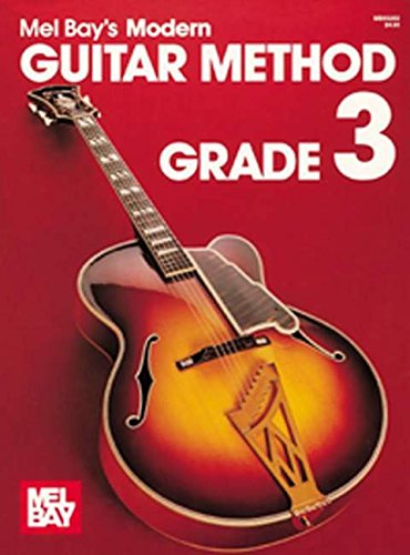 Stock-Bild f�r Mel Bays Modern Guitar Method (Grade 3)