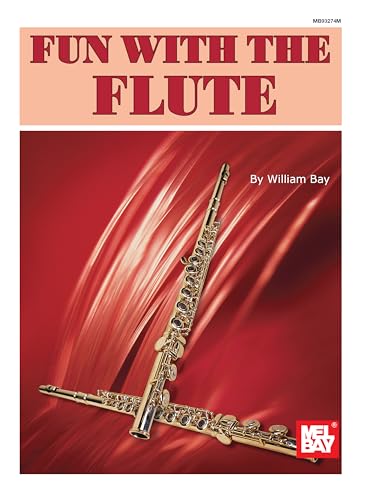Fun with the Flute (9780871664433) by Bay, William