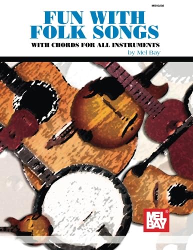 Stock image for Fun with Folk Songs: With Chords for Guitar, Banjo, Uke, Mandolin, Baritone Uke and Tenor Banjo for sale by Goodwill
