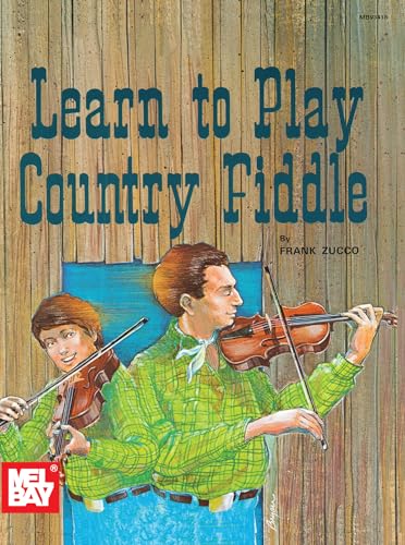 Stock image for Mel Bay Learn to Play Country Fiddle for sale by HPB-Diamond