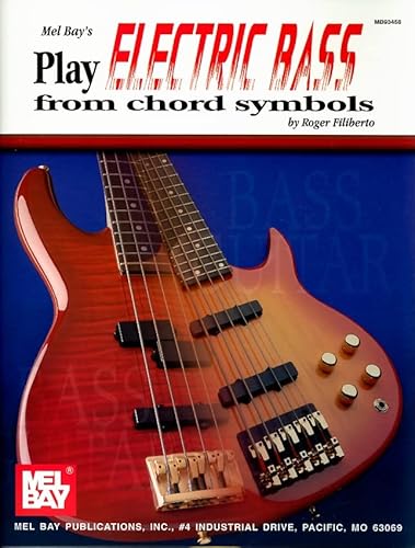 Imagen de archivo de Play Electric Bass from Chord Symbols a la venta por ThriftBooks-Atlanta