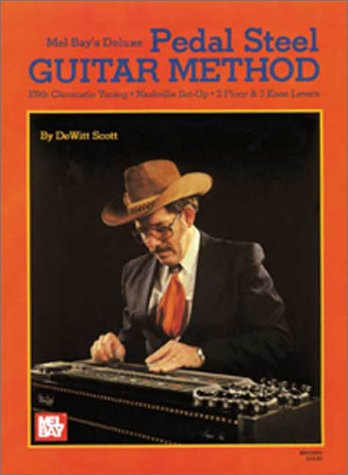 Stock image for Mel Bay's Deluxe Pedal Steel Guitar Method: E9 Chromatic Tuning for sale by Trip Taylor Bookseller