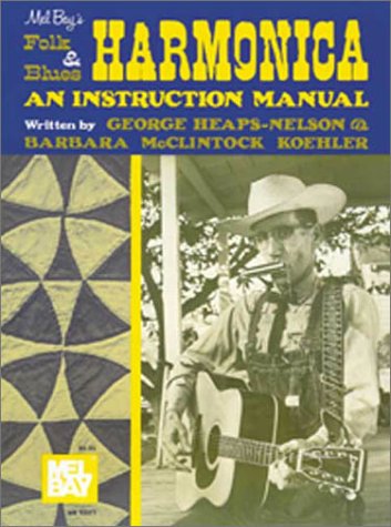 Imagen de archivo de Mel Bay's Folk and Blues Harmonica: An Instruction Manual a la venta por HPB Inc.