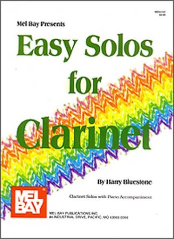 Easy Solos for Clarinet (9780871668356) by Bluestone, Harry