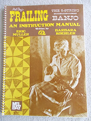 9780871668783: Frailing the Five String Banjo