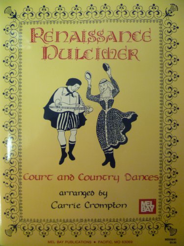 Stock image for RENAISSANCE DULCIMER: COURT AND COUNTRY DANCES for sale by AVON HILL BOOKS