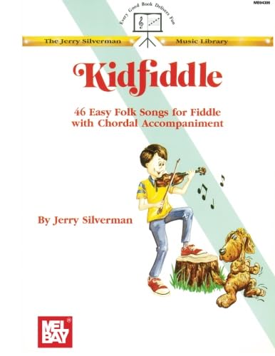 Kidfiddle, 46 Easy Folk Songs for Fiddle with Chordal Accompaniment