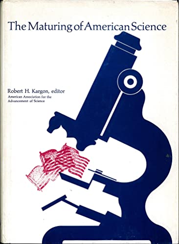 9780871682123: Maturing of American Science: A Portrait of Science in Public Life Drawn from the Presidential Addresses of the American Association for the Advancement of Science, 1920-70