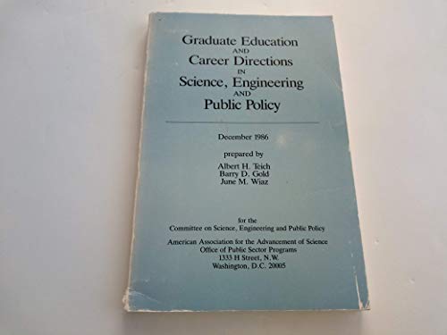 Graduate Education and Career Directions in Science Engineering and Public Policy (9780871682901) by Teich, Albert H.