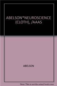 ABELSON*NEUROSCIENCE (CLOTH), /AAAS (9780871683090) by Abelson; Solomon H. Snyder; Eleanore Butz