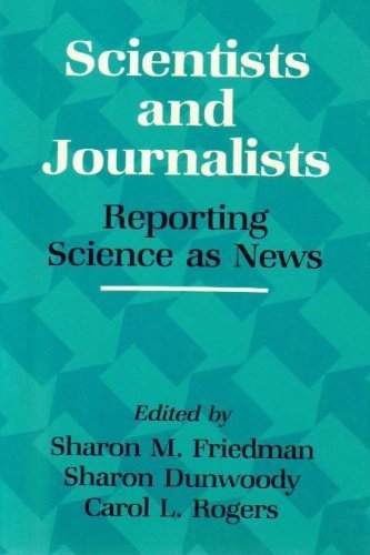 Stock image for Scientists and Journalists: Reporting Science As News for sale by ThriftBooks-Atlanta