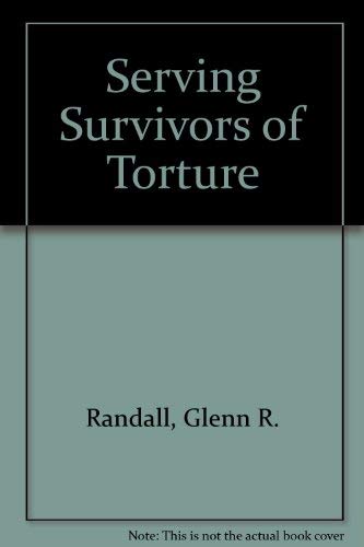 Imagen de archivo de Serving Survivors of Torture a la venta por TotalitarianMedia