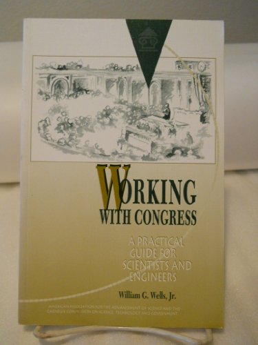 Imagen de archivo de Working With Congress: A Practical Guide for Scientists and Engineers a la venta por RiLaoghaire