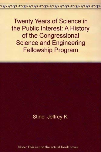 Twenty (20) Years Of Science In The Public Interest; A History of the Congressional Science and E...