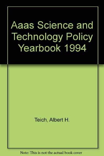 Aaas Science and Technology Policy Yearbook 1994 (9780871685339) by Teich, Albert H.; Nelson, S. D.