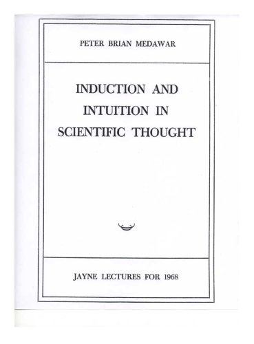Induction and Intuition in Scientific Thought: Memoirs, American Philosophical Society (Vol. 75) (Memoirs of the American Philosophical Society) (9780871690753) by Medawar, Peter Brian