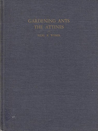 Beispielbild fr Gardening Ants: The Attines (Memoirs of the Amer Phil Society, Vol 92) zum Verkauf von Anybook.com