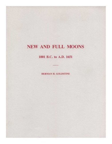 Imagen de archivo de New and Full Moons, 1001 B.C. to A.D. 1651: Memoirs, American Philosophical Society (Vol. 94) a la venta por ThriftBooks-Dallas